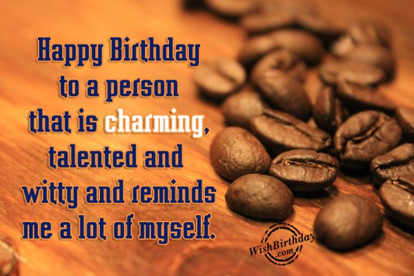 Happy-Birthday-To-A-Person-Who-Is-Charming-wb52-600x400