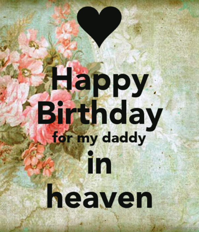 Happy Birthday For My Dad In Heaven