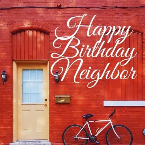Happy Birthday Wish For Neighbor