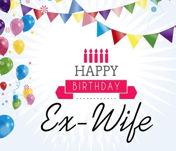 Best Birthday Wishes For Ex Wife2