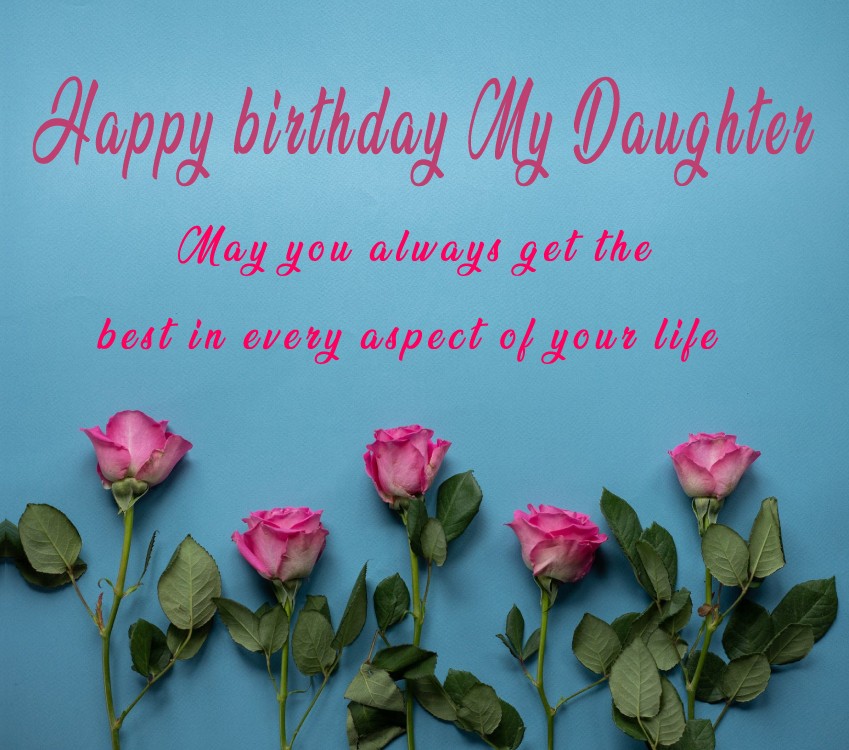 140+ Beautiful Birthday Wishes For Daughter - Birthday Images