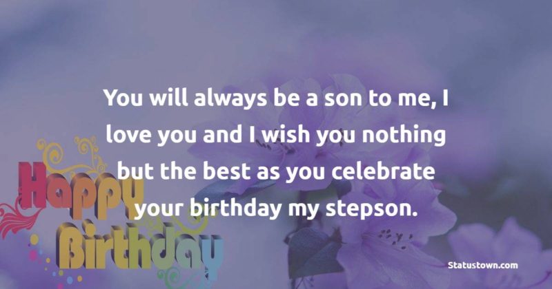 Birthday Wishes For Stepson 4448