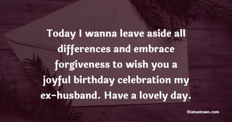 Birthday Wishes For Ex Husband 5429