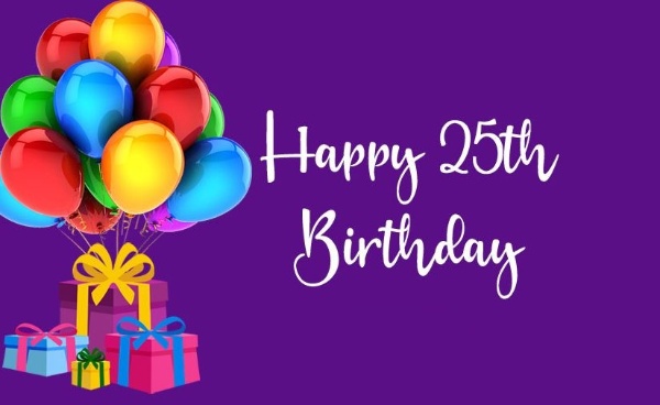25th Birthday Wishes Messages For You5