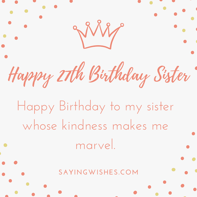 27th Birthday Wishes For Sister