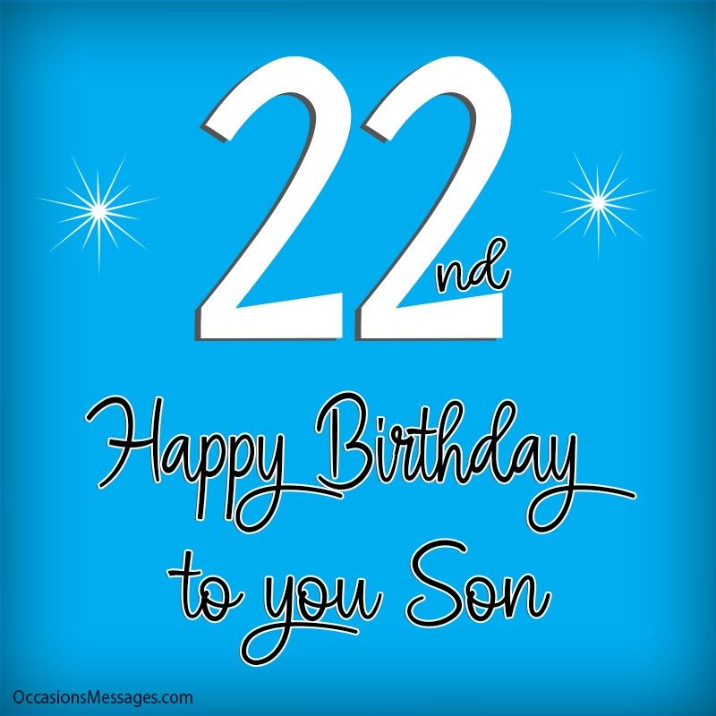 Happy 22nd Birthday Son