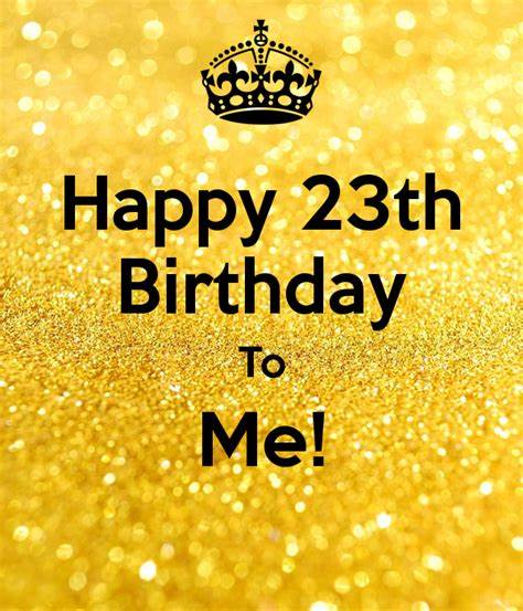 Happy 23rd Birthday3