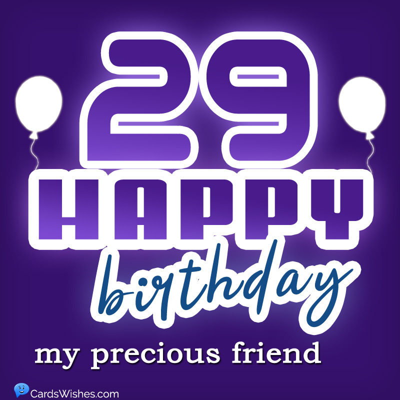 Happy 29th Birthday Friend